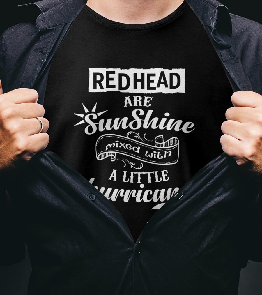 Redhead Are Sunshine Mixed With A Little Hurricane Vibrant T-Shirt