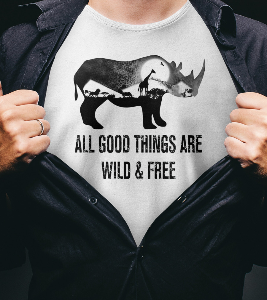 Rhoino All Good Things Are Wild And Free Wildlife T-Shirt