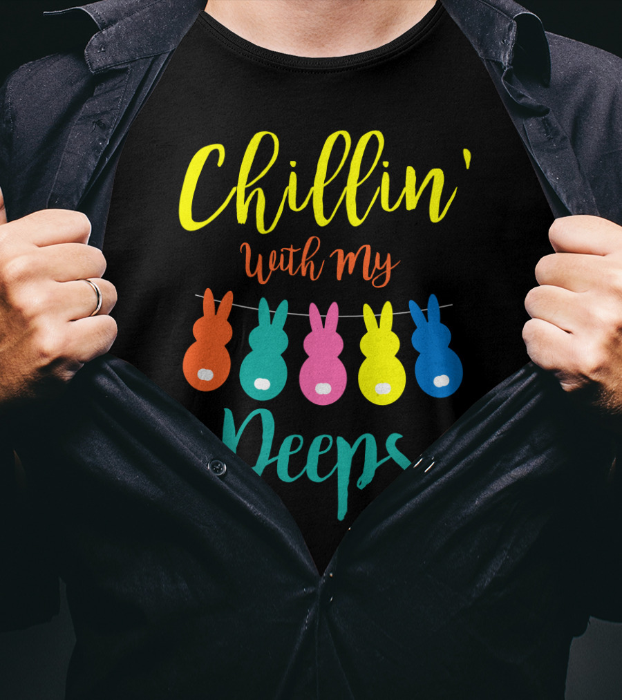Chillin' With My Peeps Bunny Marshmallow Candy Characters T-Shirt