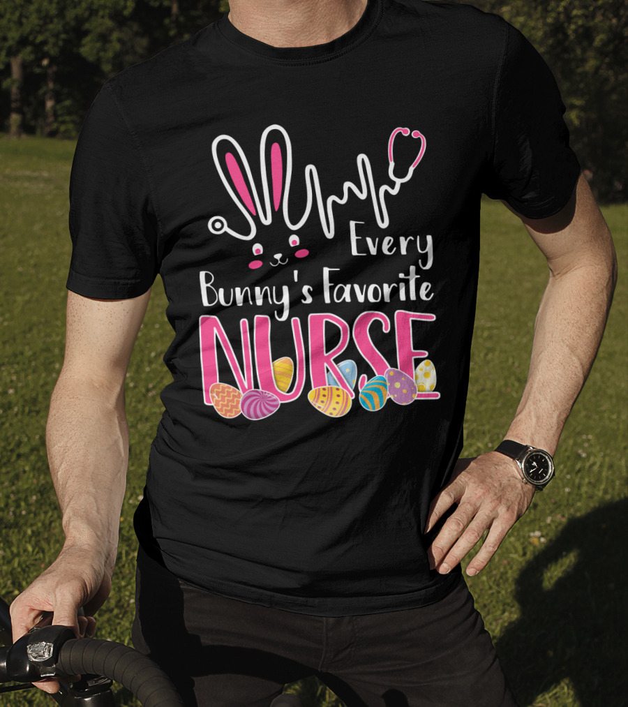 Every Bunny's Favorite Nurse With Bunny Ears And Stethoscope Easter Eggs T-Shirt
