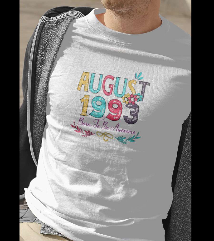 August 1993 Born To Be Awesome Colorful Floral Lettering T-Shirt