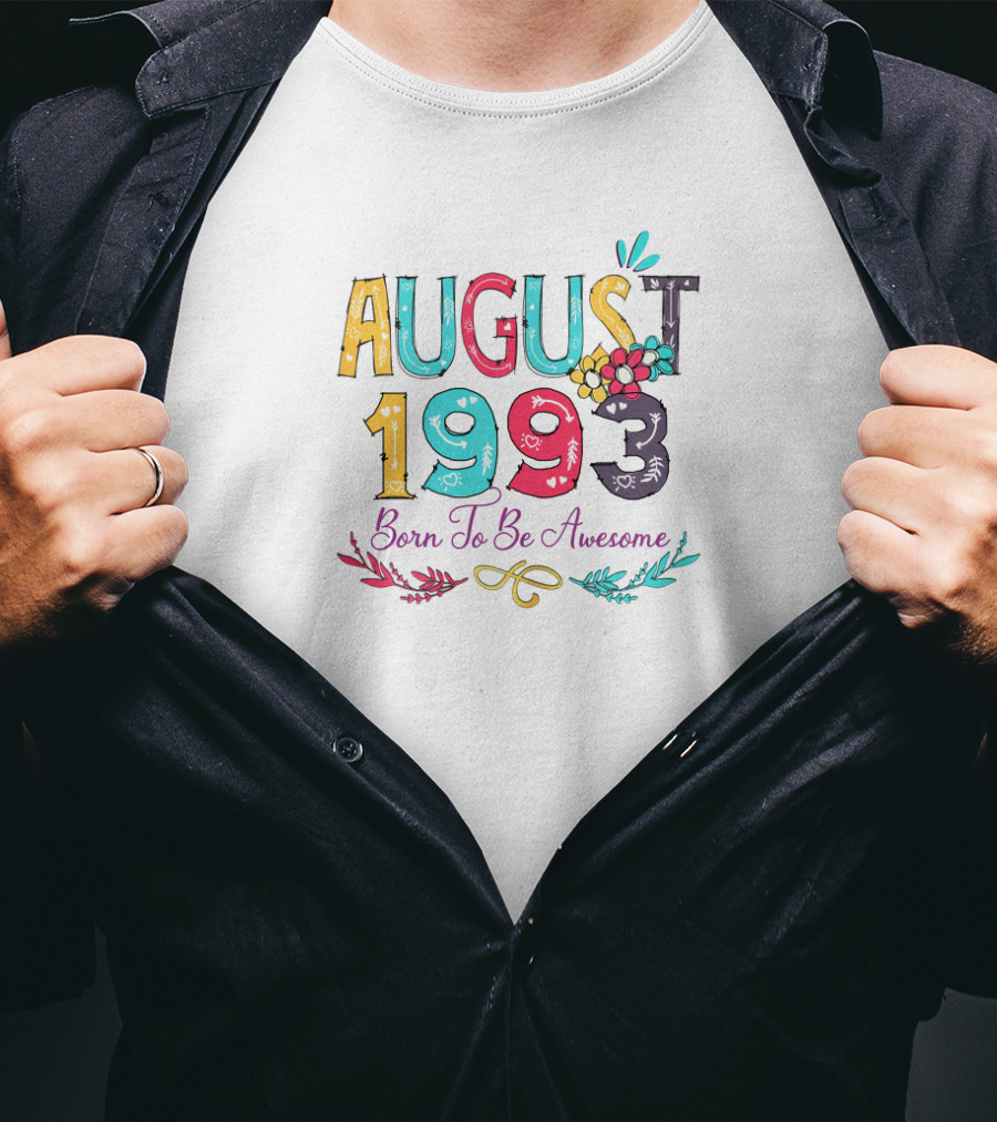 August 1993 Born To Be Awesome Colorful Floral Lettering T-Shirt