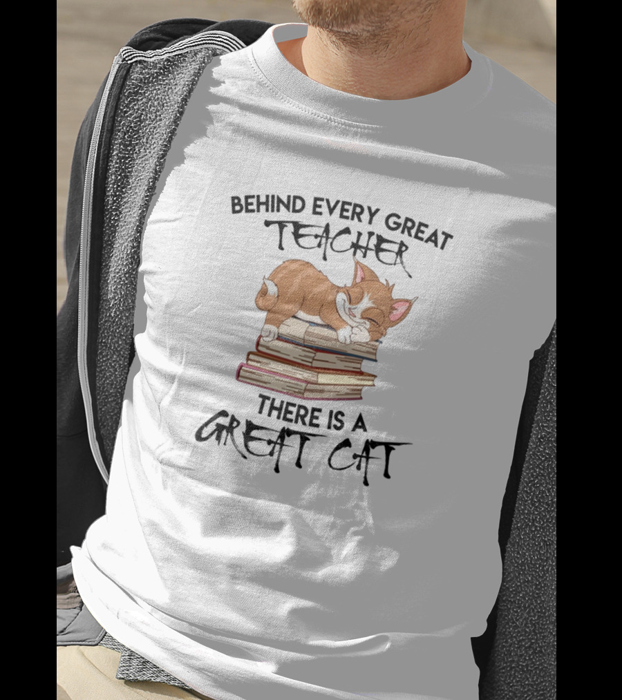 Behind Every Great Teacher There Is A Sleeping Cat On Books T-Shirt