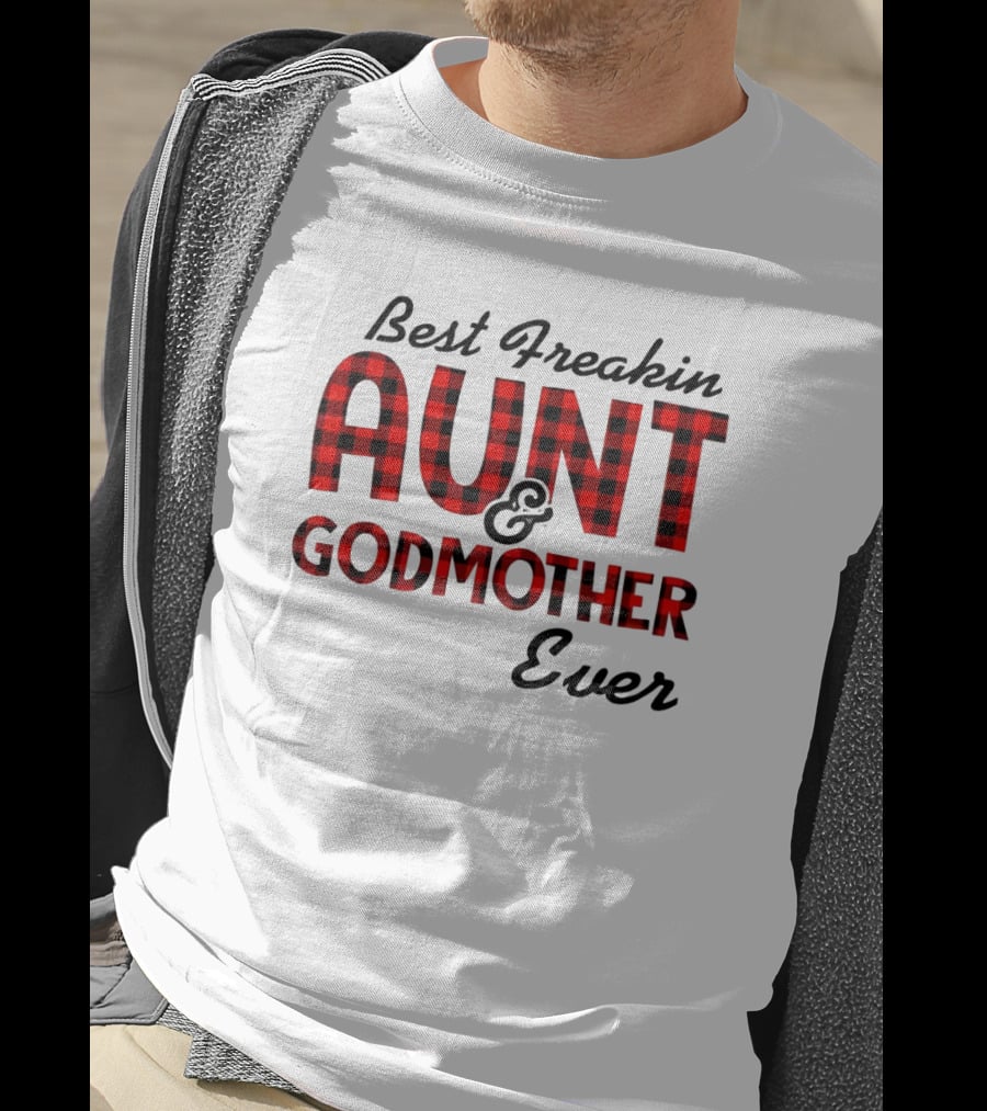 Best Freakin Aunt Godmother Ever Buffalo Check T-Shirt