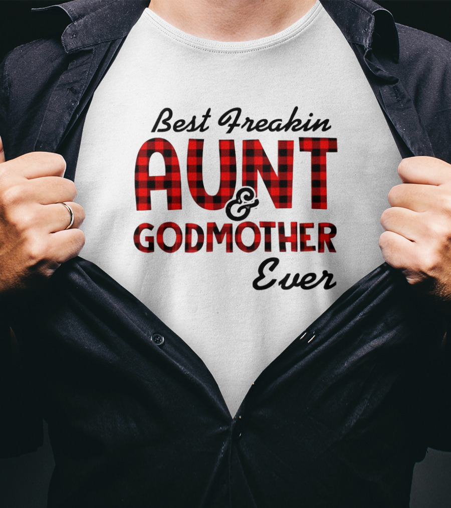 Best Freakin Aunt Godmother Ever Buffalo Check T-Shirt