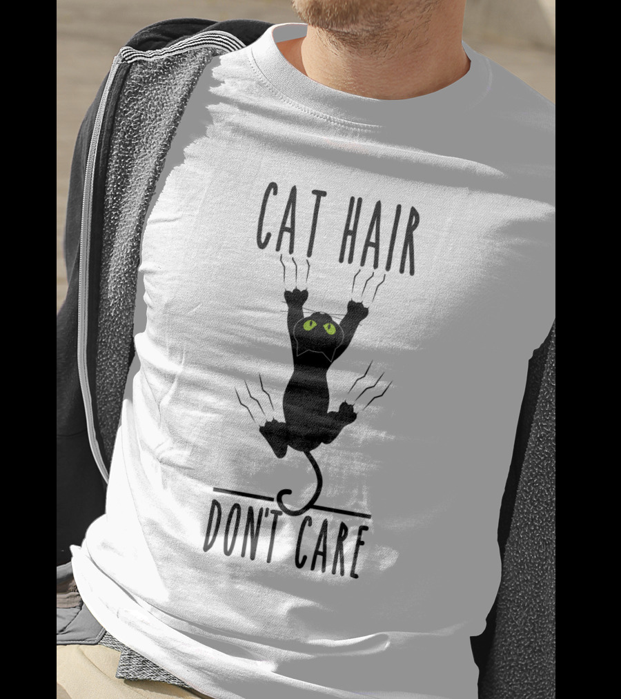 Cat Hair Don't Care Black Scratching Cat T-Shirt