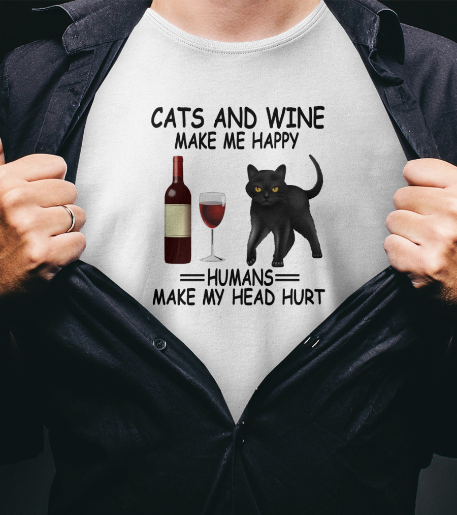 Cats And Wine Make Me Happy Humans Make My Head Hurt With Red Wine And Black Cat T-Shirt