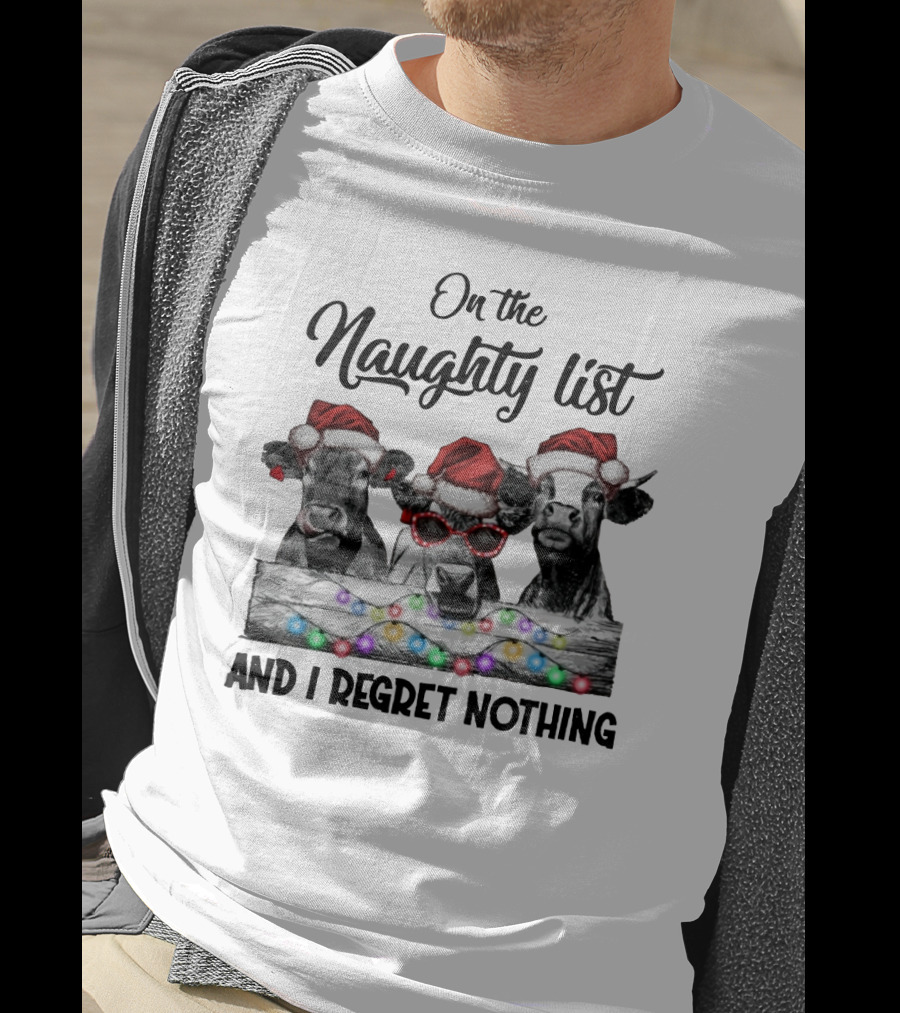 On The Naughty List And I Regret Nothing Cow Christmas Santa Hats Lights T-Shirt