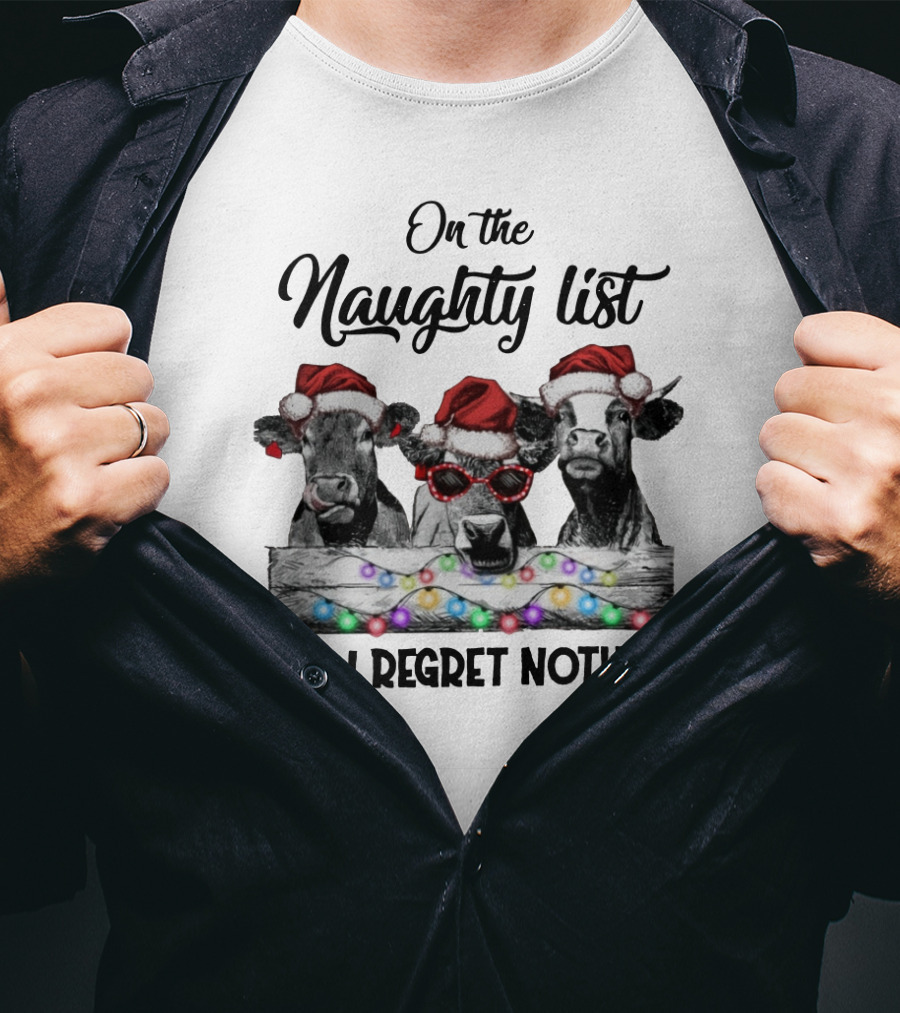 On The Naughty List And I Regret Nothing Cow Christmas Santa Hats Lights T-Shirt