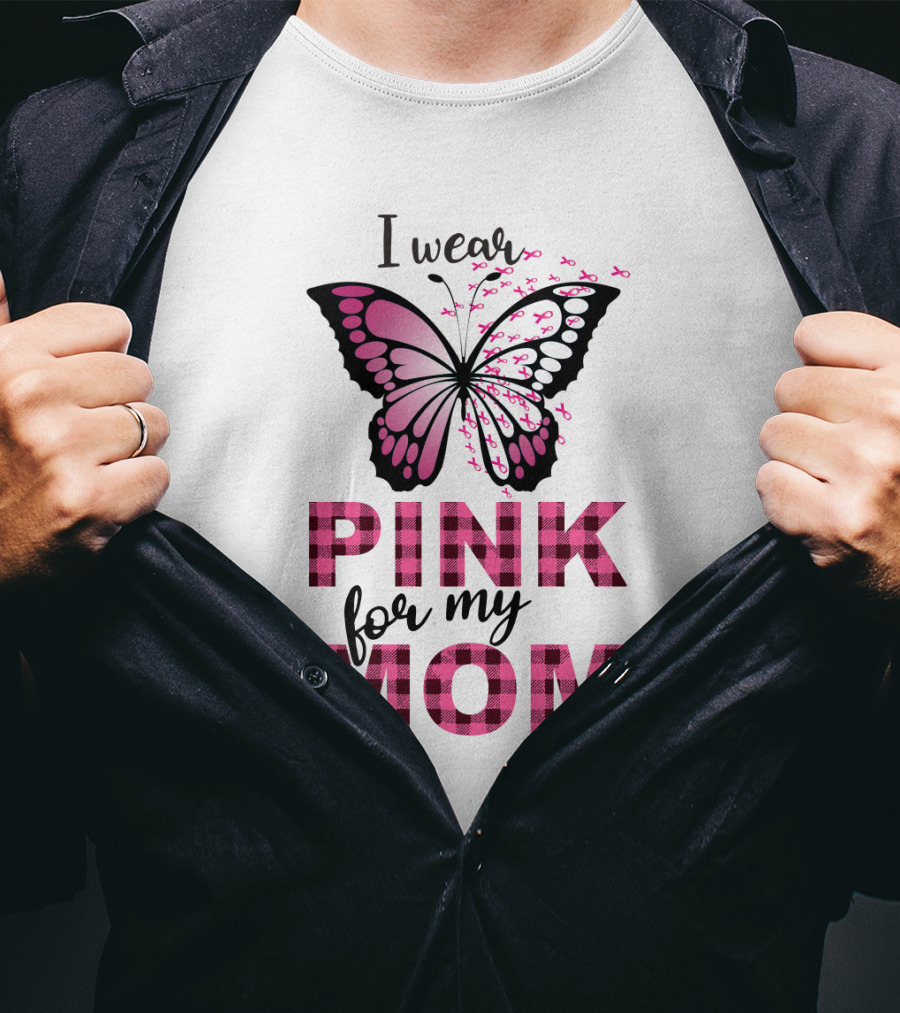 I Wear Pink For My Mom Butterfly Breast Cancer Awareness T-Shirt