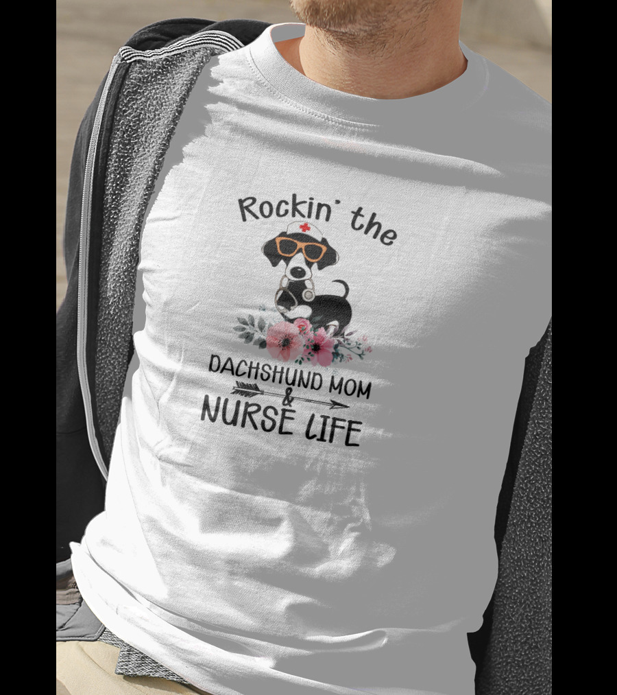 Rockin' The Dachshund Mom And Nurse Life With Floral Accents And Sunglasses T-Shirt