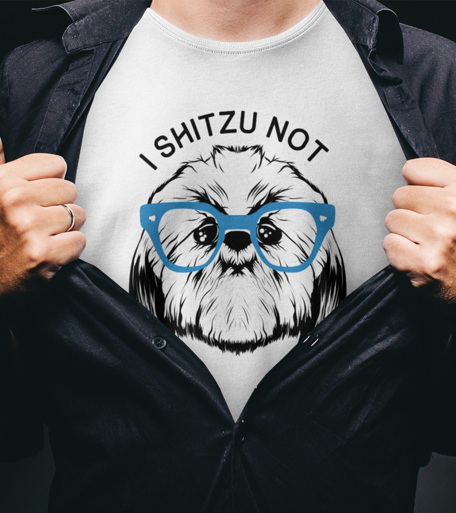 I Shitzu Not Shih Tzu Dog With Blue Glasses T-Shirt