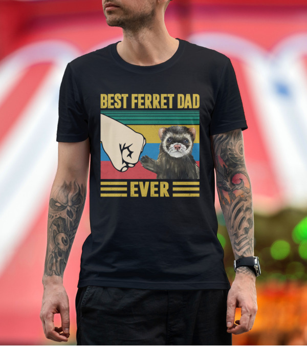 Premium T-Shirt: BEST FERRET DAD EVER FIST BUMP VINTAGE STRIPES T-Shirt BEST FERRET DAD EVER FIST BUMP VINTAGE STRIPES T-Shirt