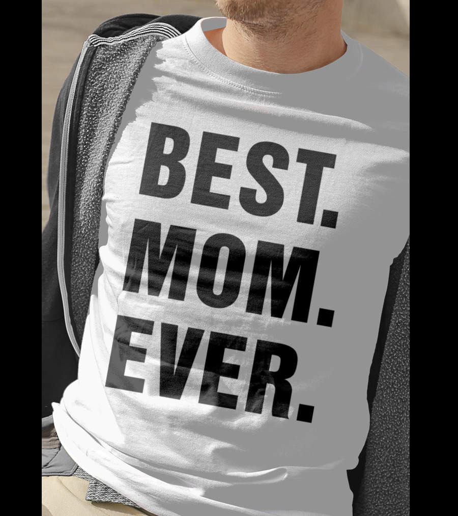BEST MOM EVER Text T-Shirt
