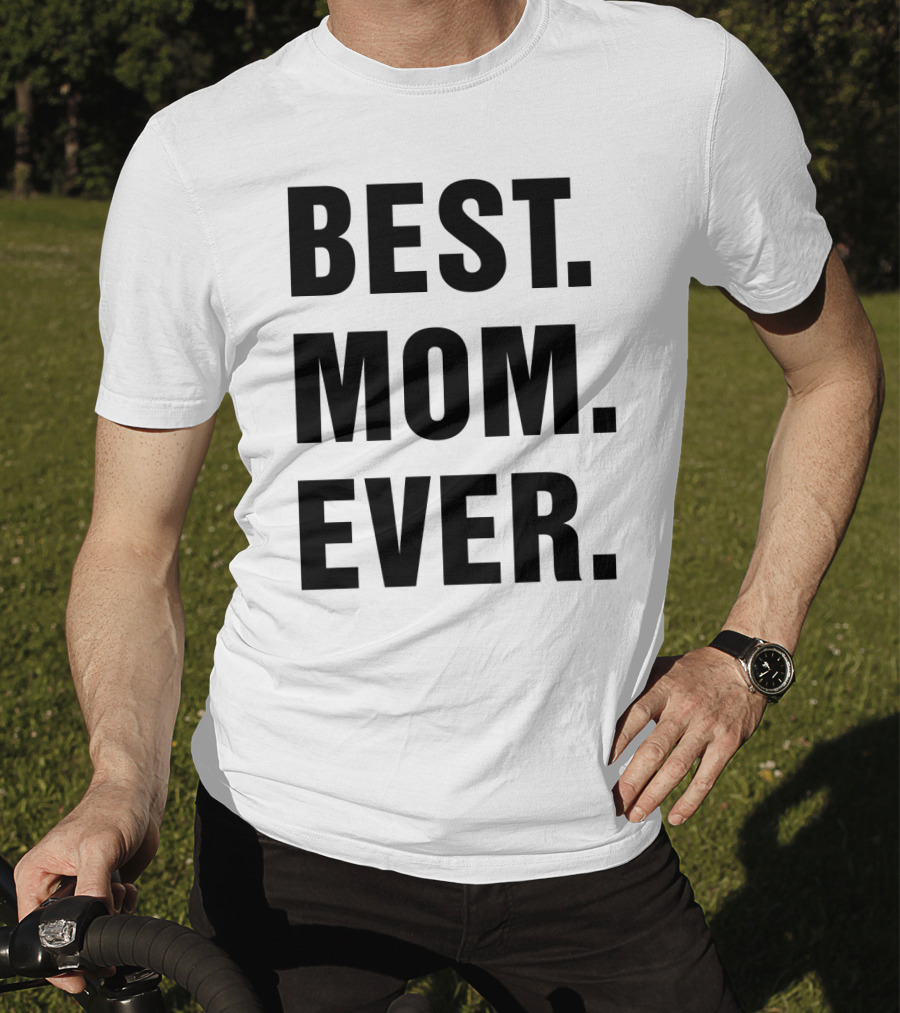 BEST MOM EVER Text T-Shirt