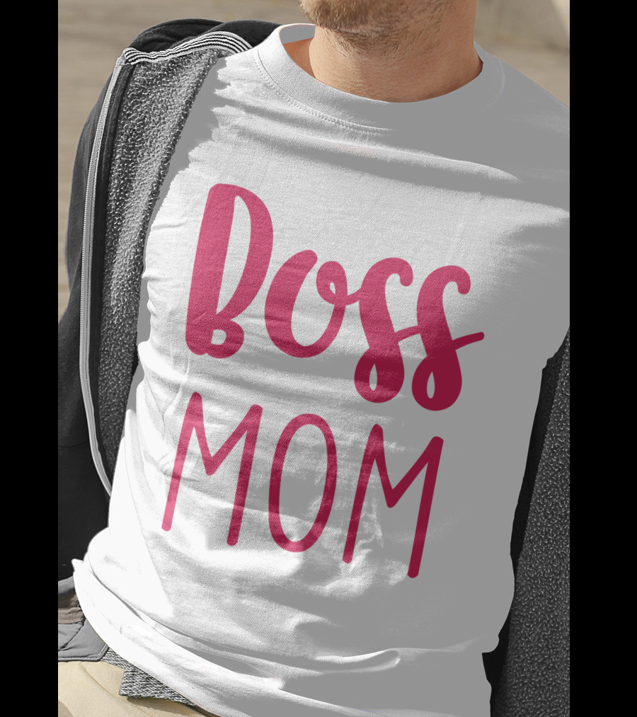 Boss Mom T-Shirt