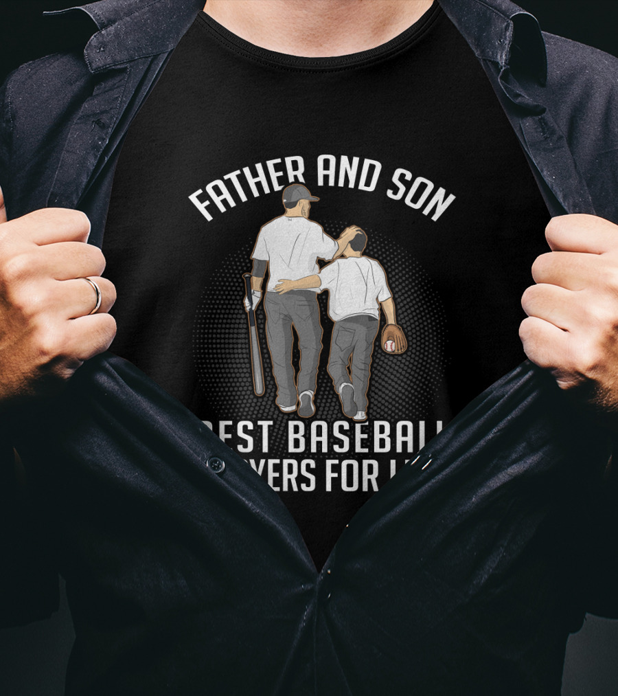 Father And Son Forever Bond As Best Baseball Players For Life T-Shirt