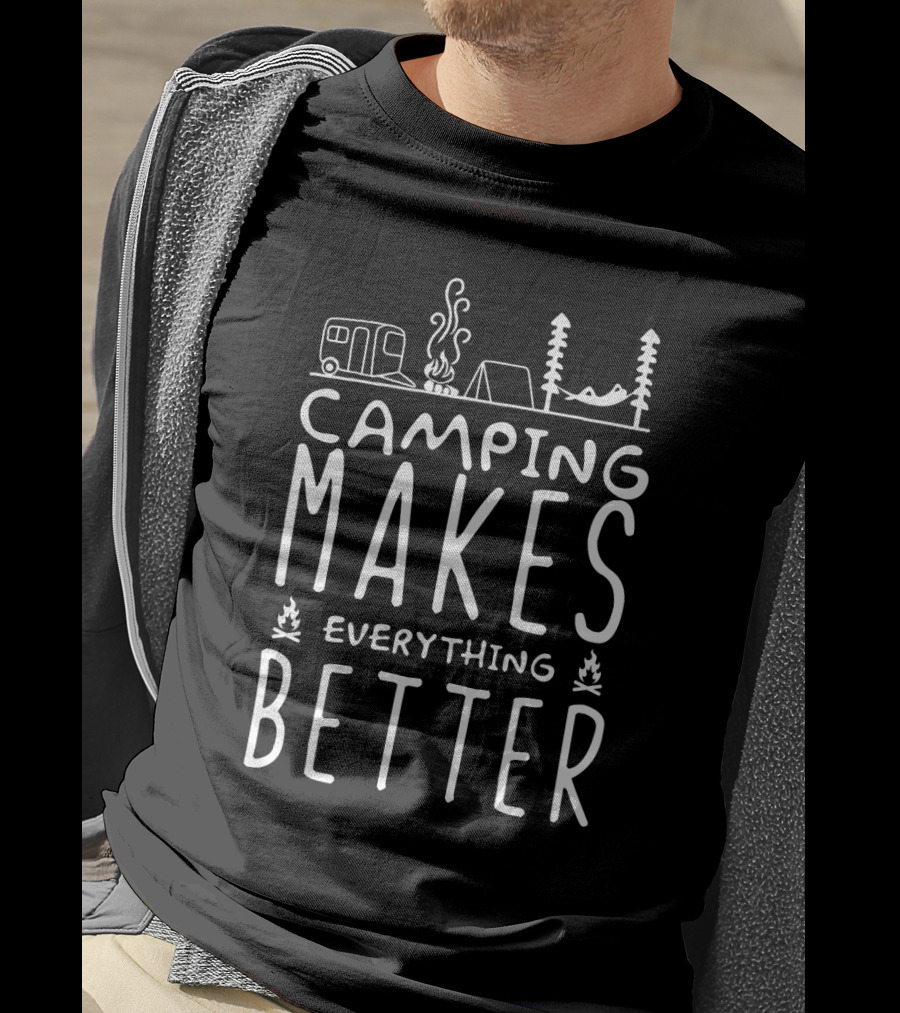 Camping Makes Everything Better Camper Tent Fire Hammock Trees T-Shirt