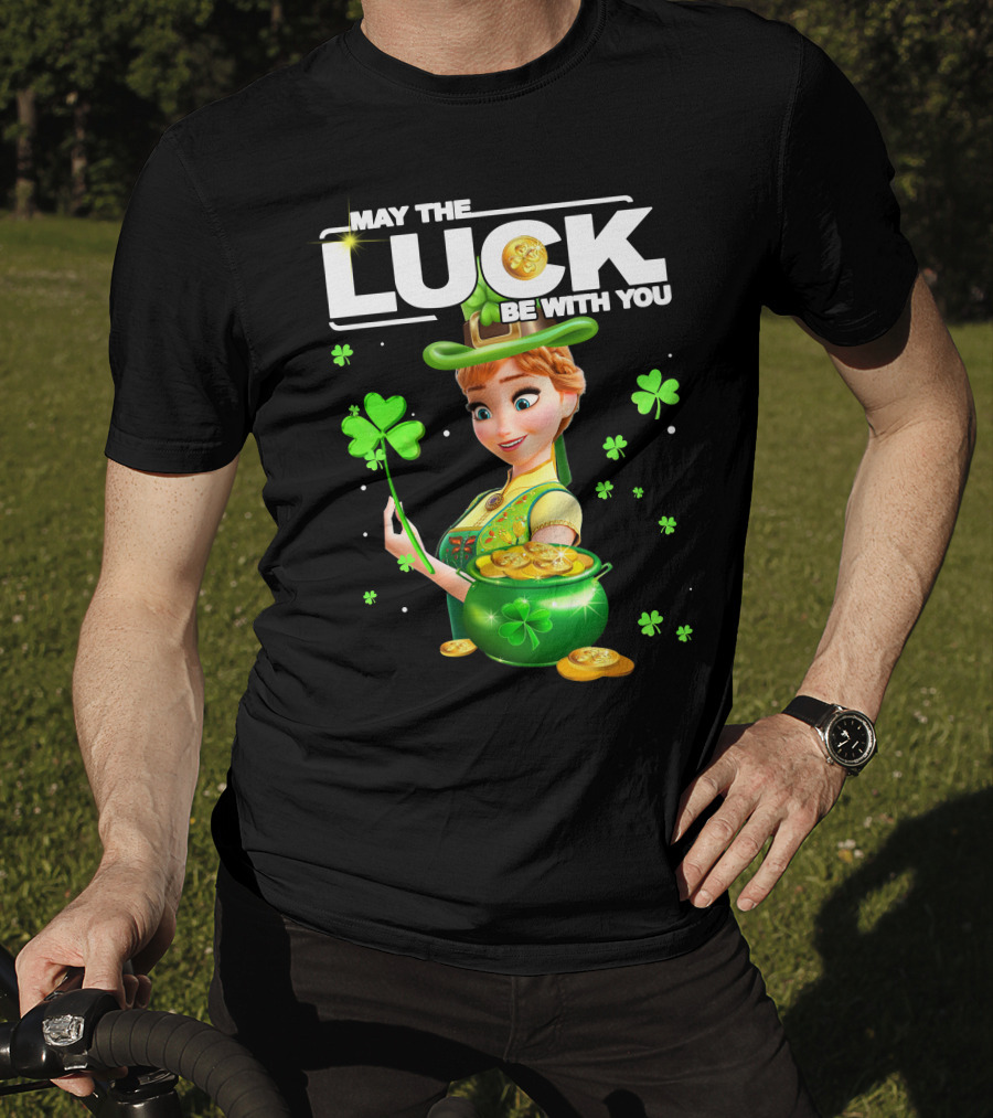 May The Luck Be With You Anna St. Patrick's Day T-Shirt