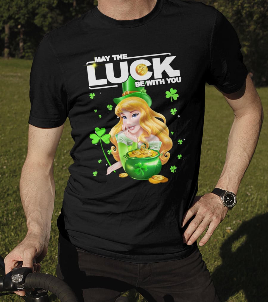 May The Luck Be With You Arurora T-Shirt