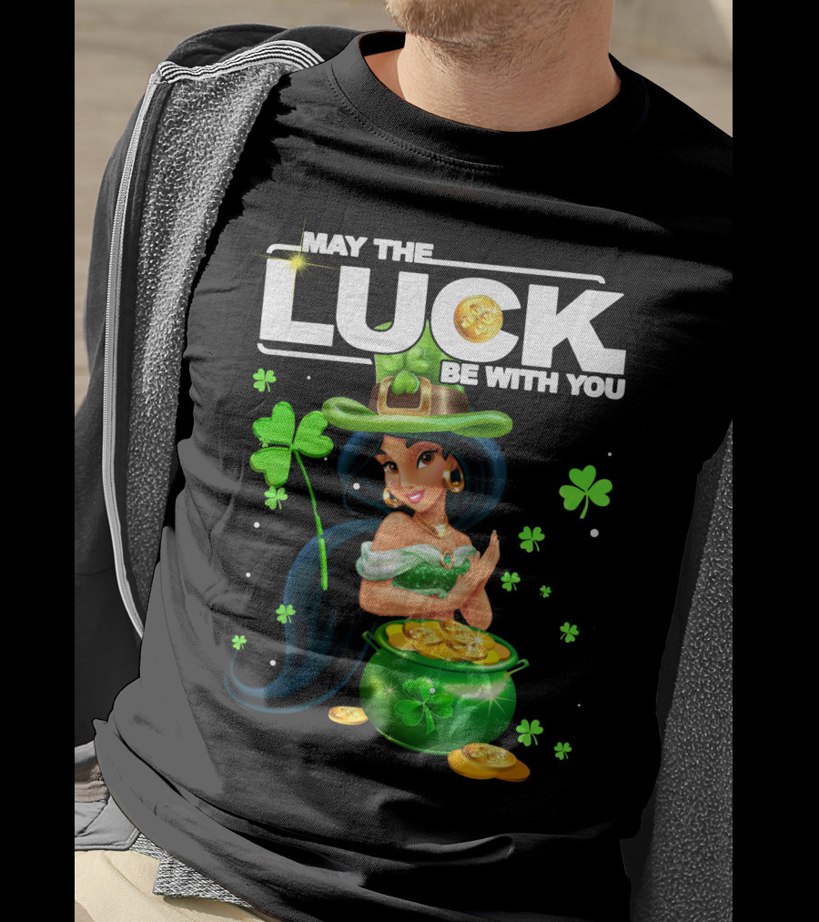 May The Luck Be With You Jasmine St. Patrick's Day Fortune T-Shirt