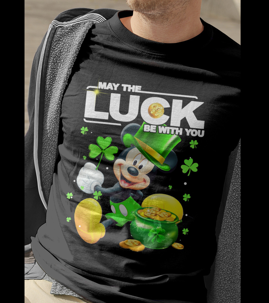May The Luck Be With You Mickey Luck T-Shirt