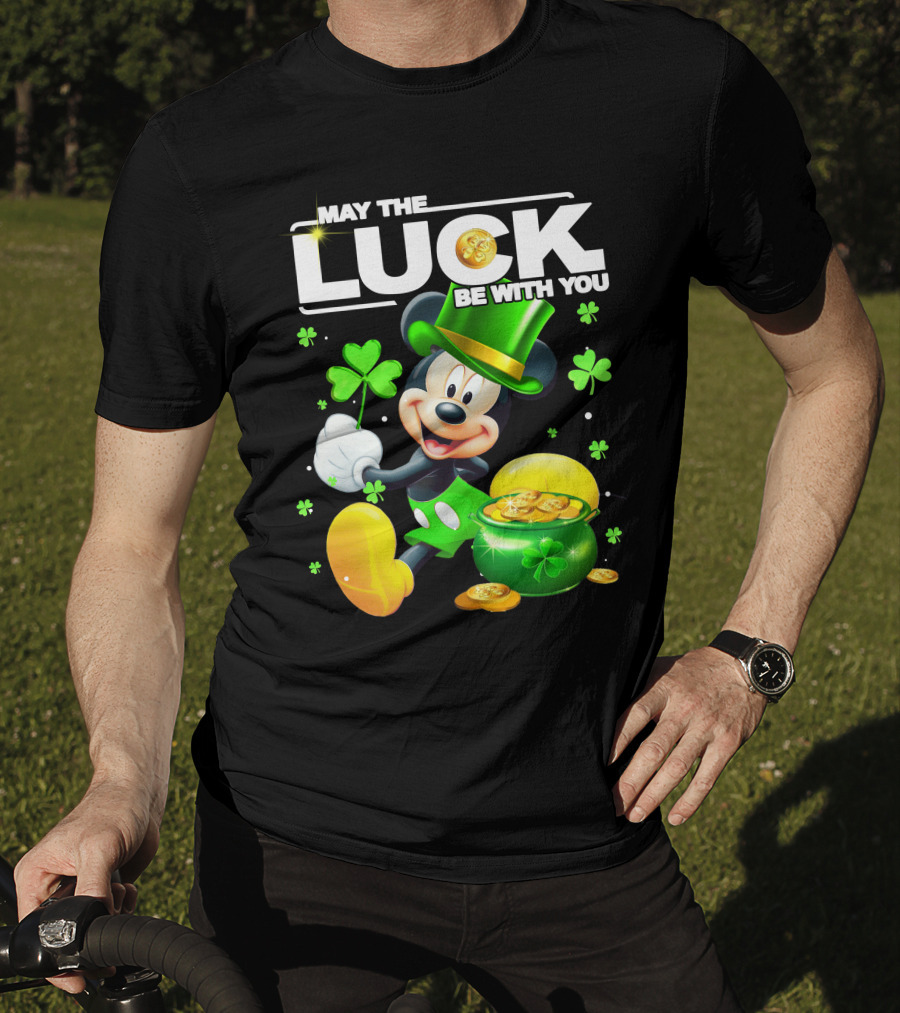 May The Luck Be With You Mickey Luck T-Shirt