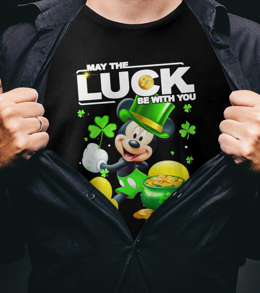 May The Luck Be With You Mickey Luck T-Shirt