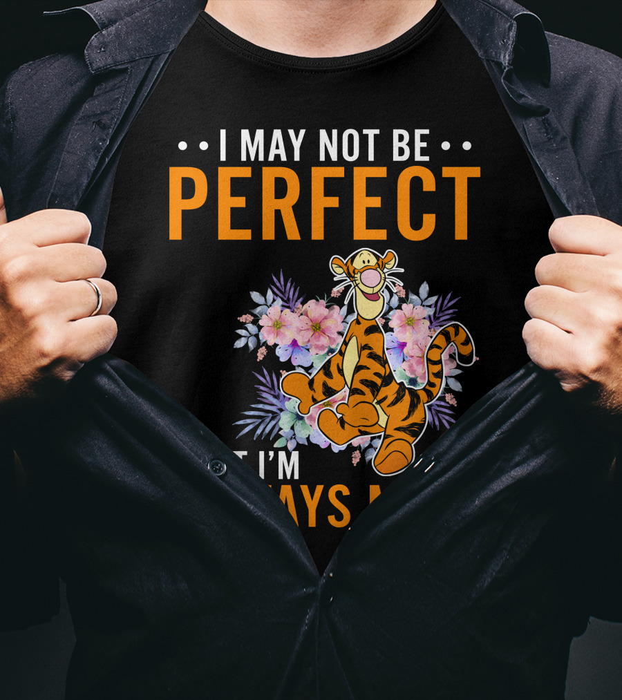 I May Not Be Perfect But I'm Always ME Tigger Floral T-Shirt