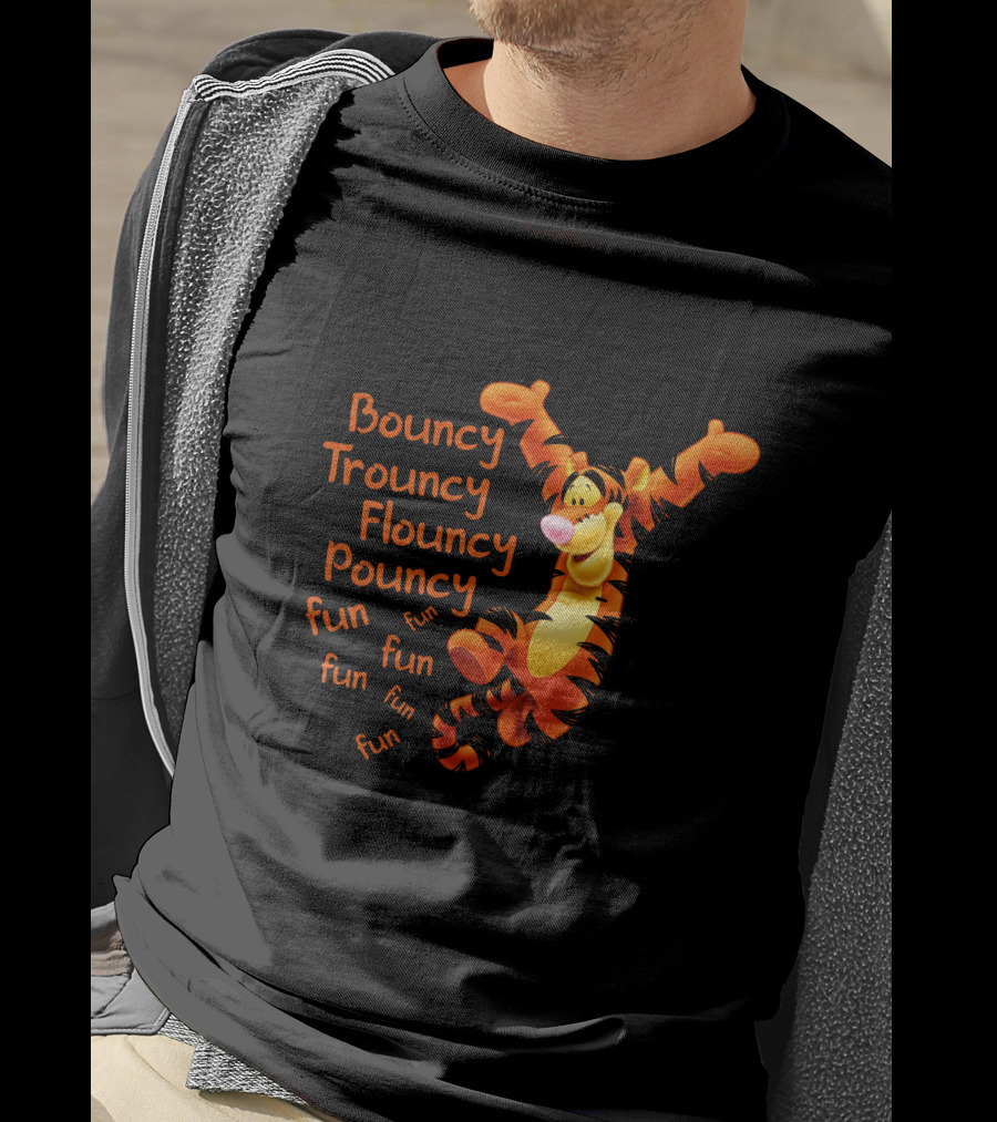 Bouncy Trouncy Flouncy Pouncy Fun Fun Fun T-Shirt
