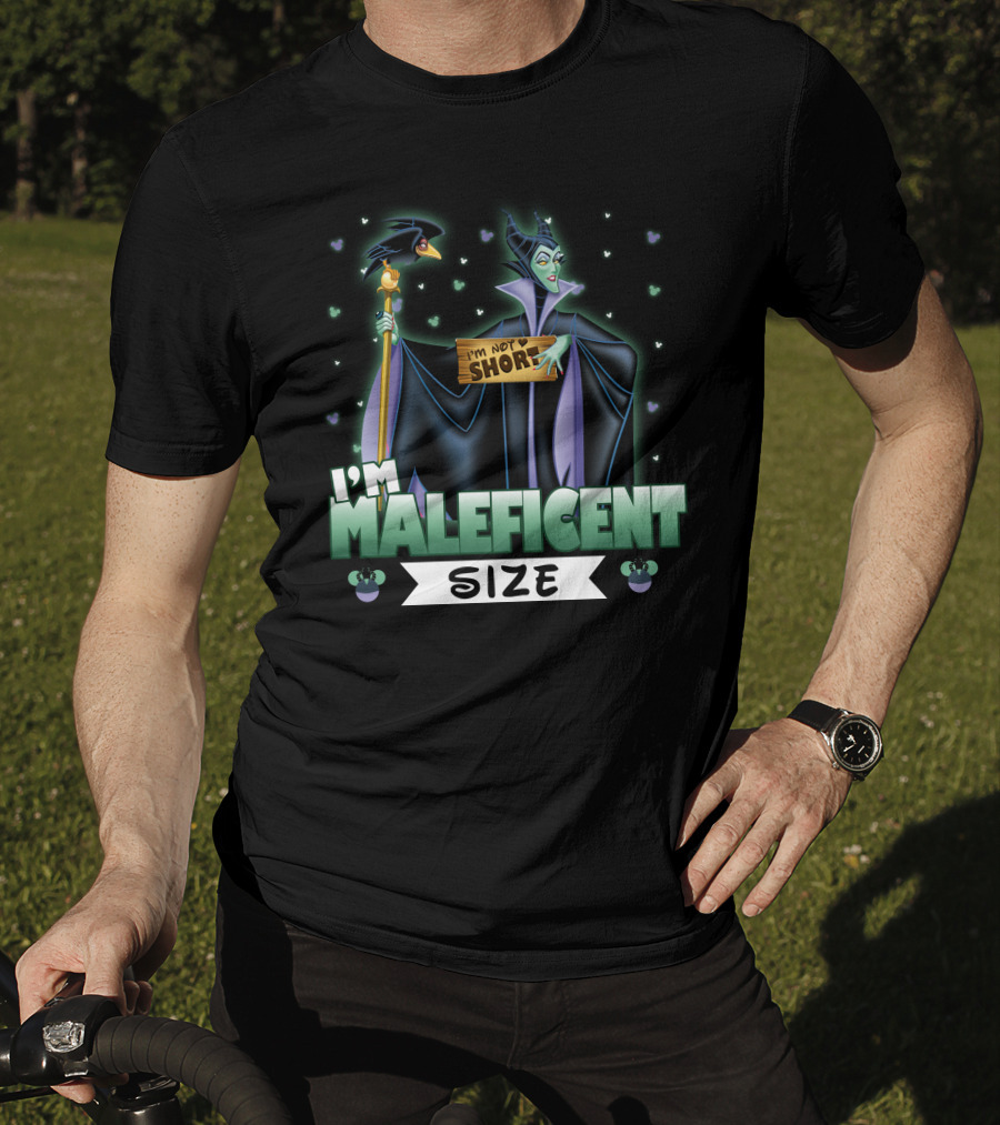 I'm Not Short I'm Maleficent Size T-Shirt