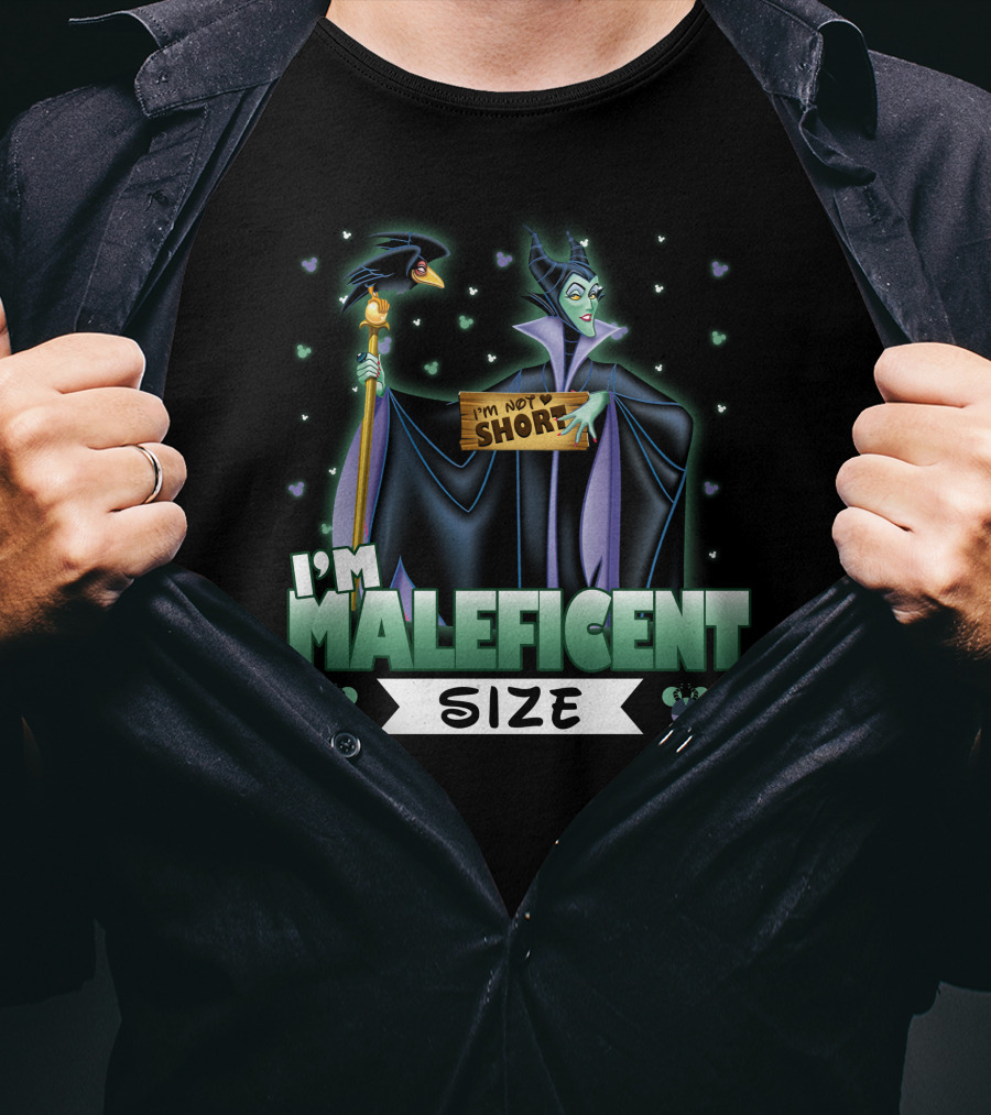 I'm Not Short I'm Maleficent Size T-Shirt