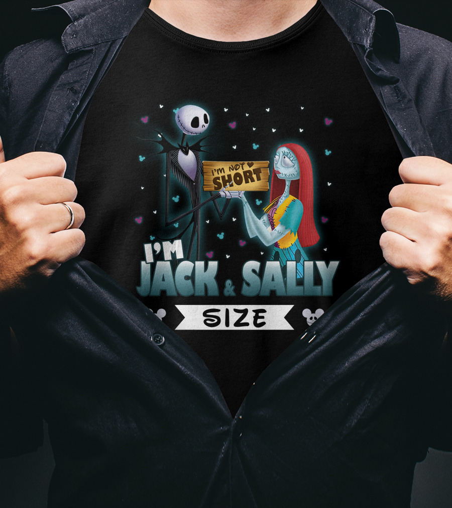 I'm Not Short I'm Jack And Sally Size With Characters And Mickey Mouse Ears T-Shirt