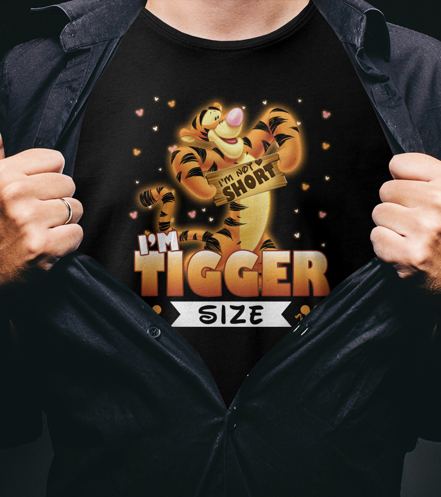 I'm Not Short I'm Tigger Size T-Shirt