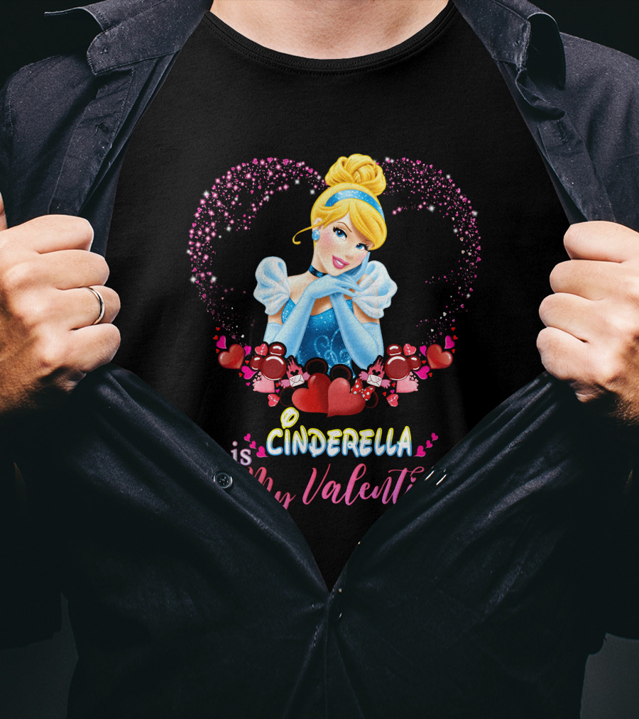 Cinderella Is My Valentine Hearts T-Shirt
