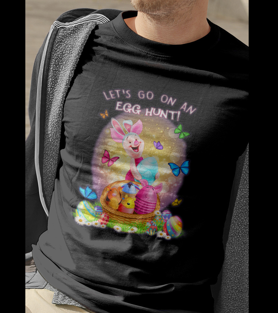 Let's Go On An Egg Hunt Piglet T-Shirt