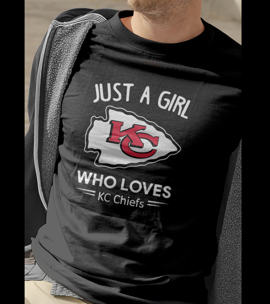 Just A Girl Who Loves KC Chiefs T-Shirt