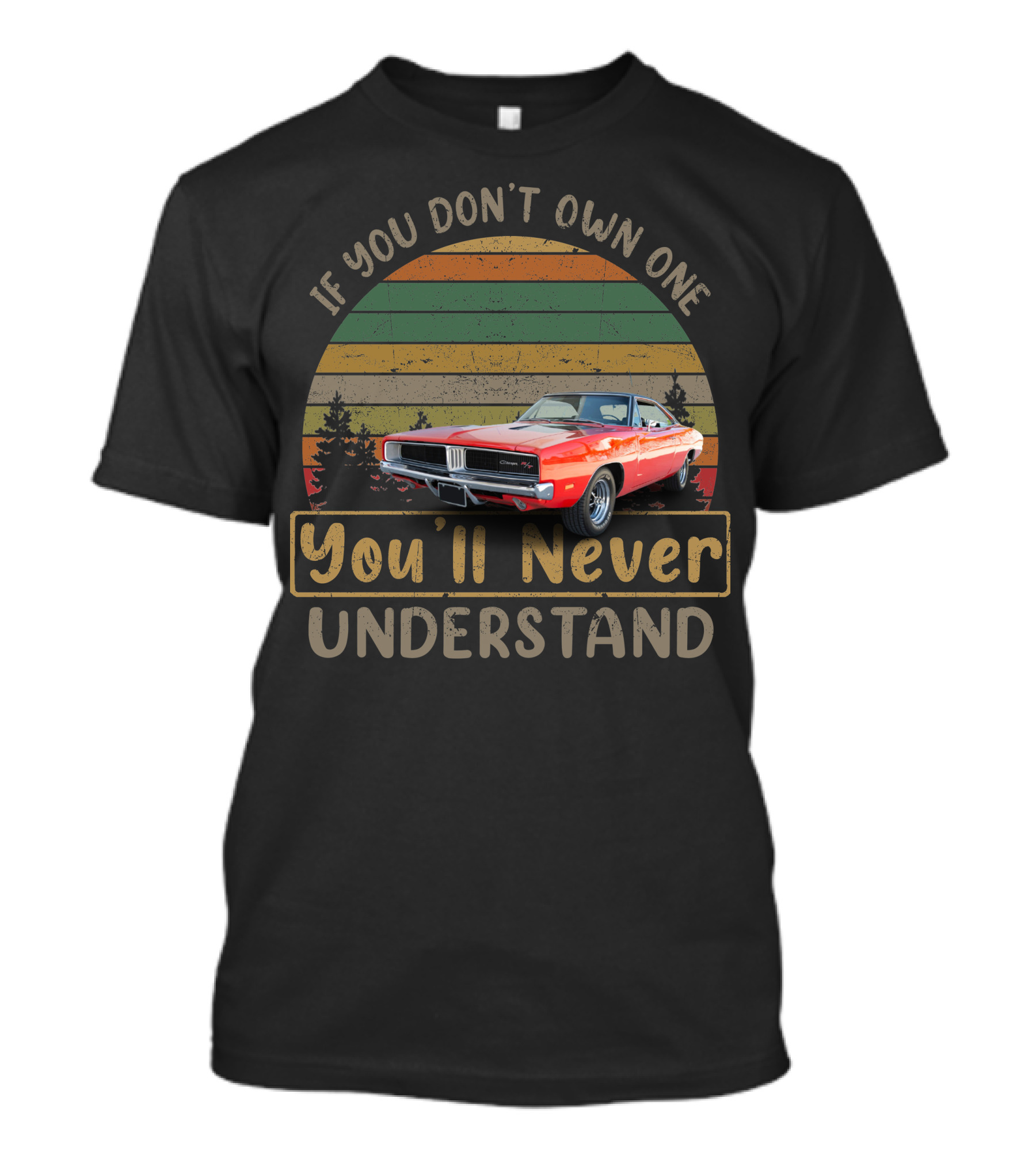 If You Don't Own One You'll Never Understand Colorado Charger T-Shirt
