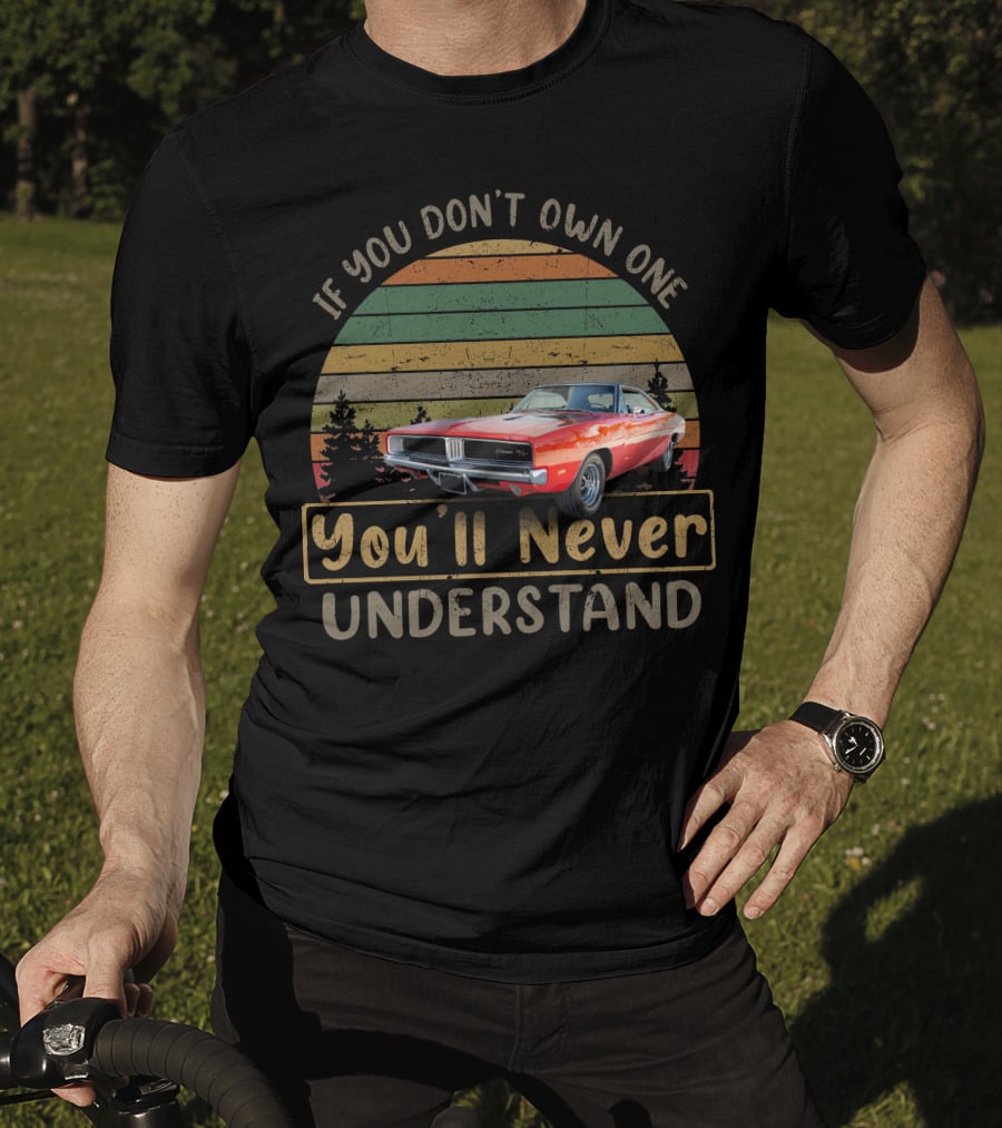If You Don't Own One You'll Never Understand Colorado Charger T-Shirt