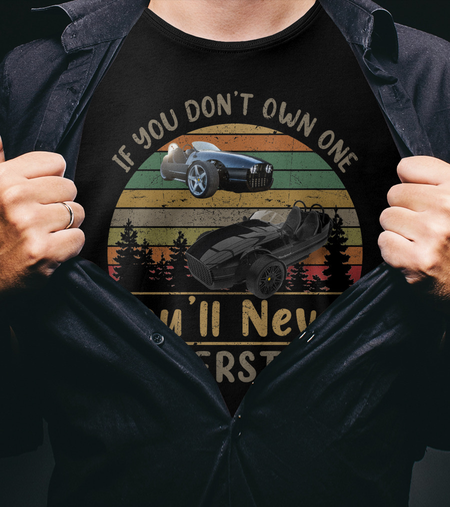 Vanderhall If You Don't Own One You'll Never Understand Retro Car T-Shirt