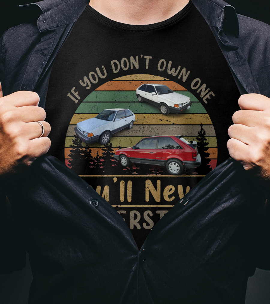 If You Don't Own One You'll Never Understand Mazda 323 GTX T-Shirt