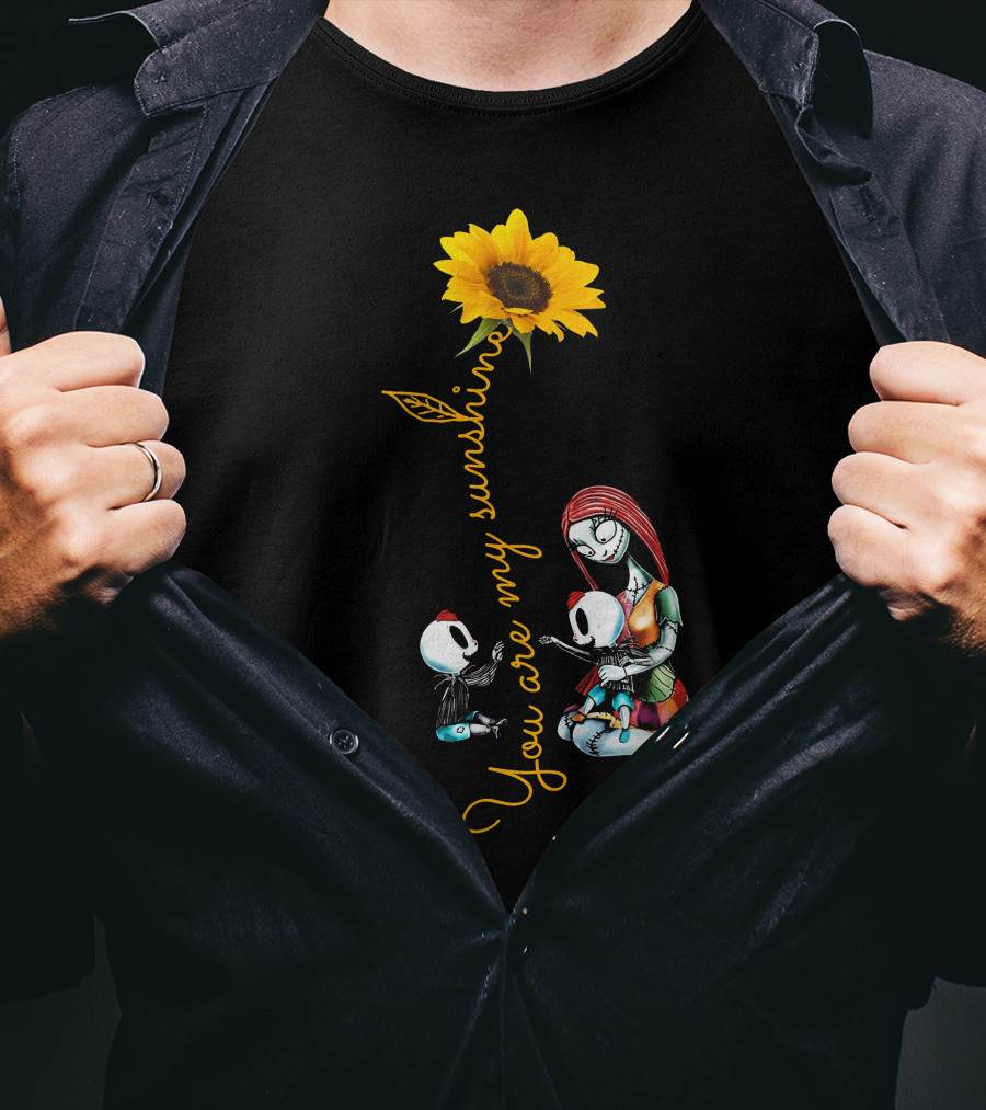 You Are My Sunshine With Sunflower And Character Holding Two Skulls T-Shirt