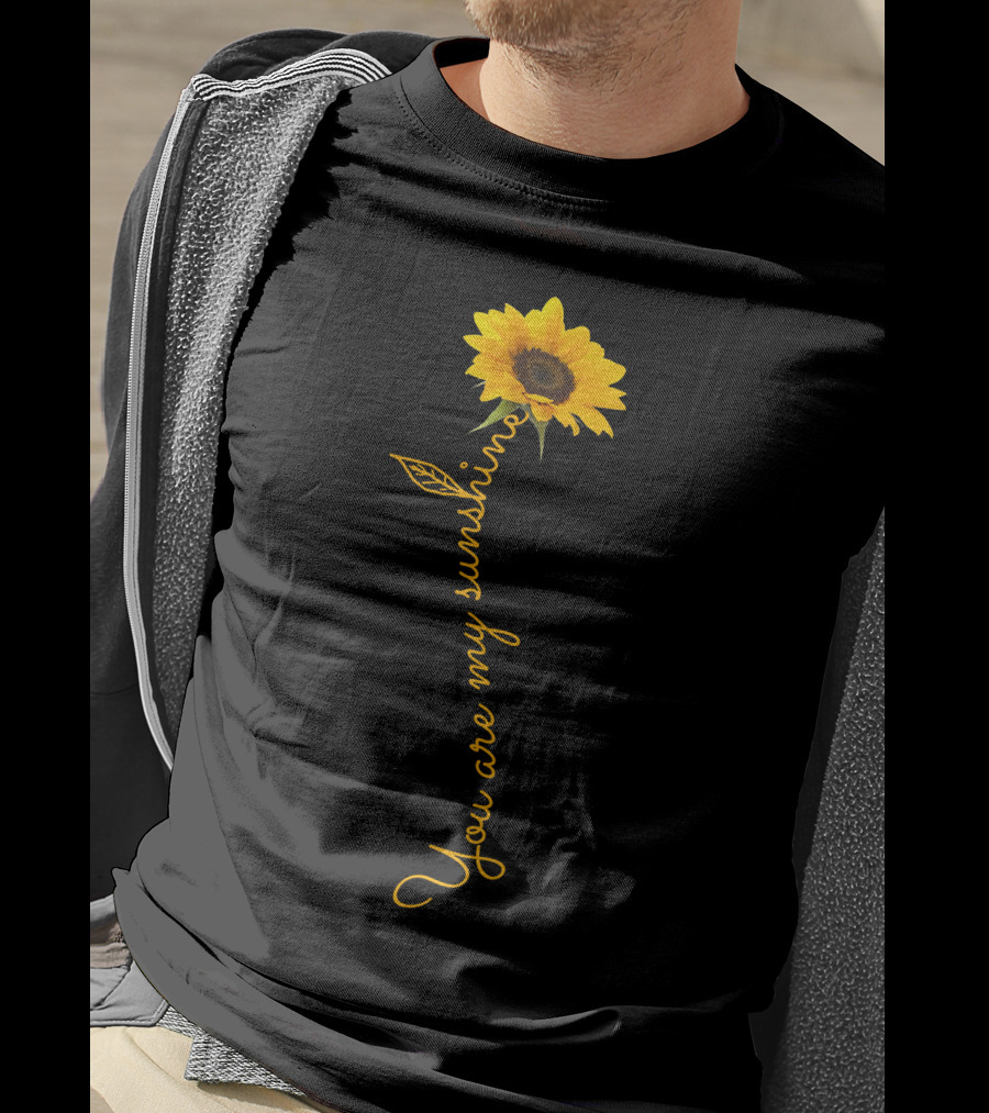 Sunflower You Are My Sunshine T-Shirt