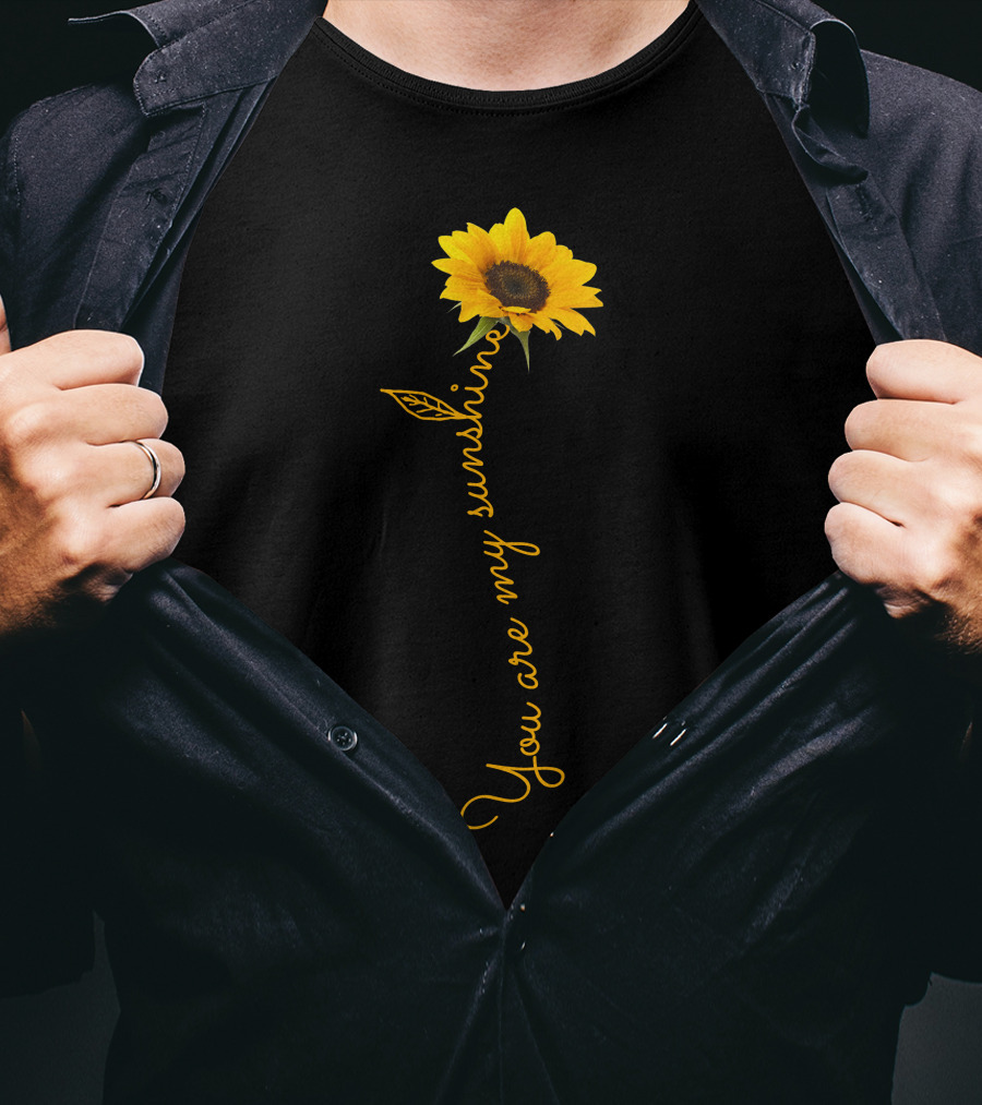 Sunflower You Are My Sunshine T-Shirt