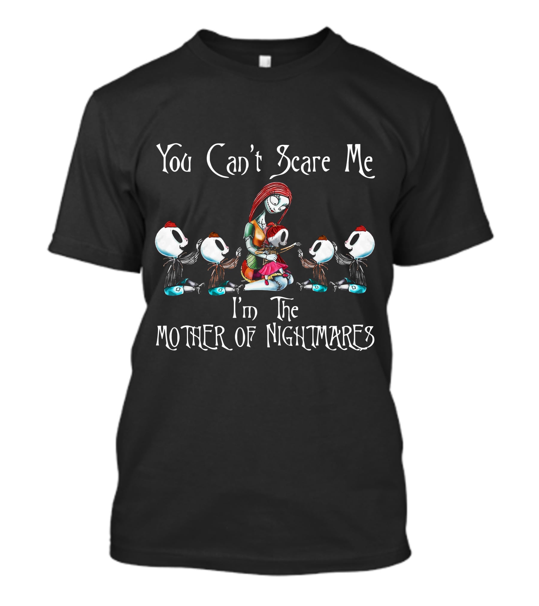 You Can't Scare Me I'm The Mother Of Nightmares 4 Boys 1 Girl T-Shirt