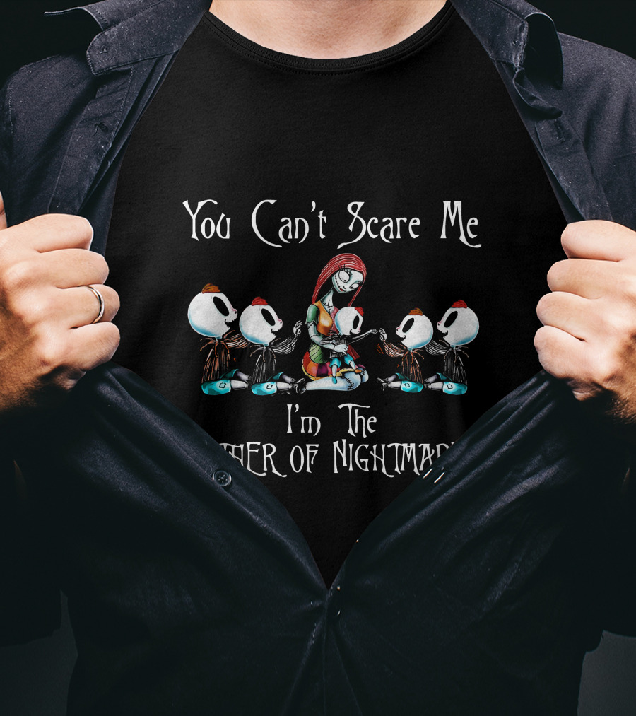 You Can't Scare Me I'm The Mother Of Nightmares With Four Skeleton Boys T-Shirt
