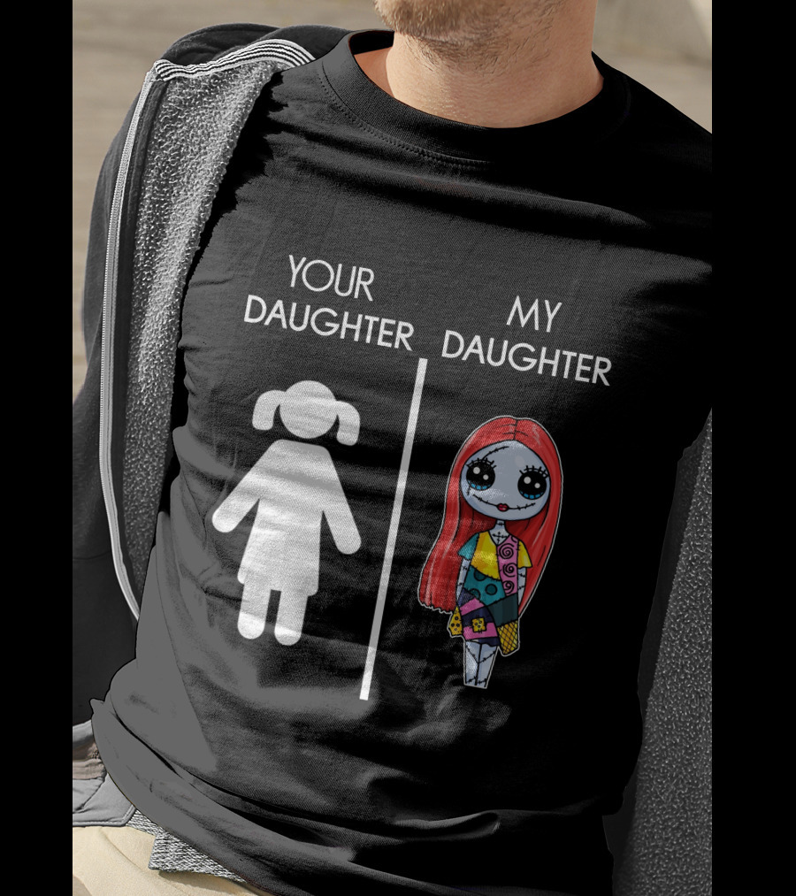 Your Daughter My Sally The Nightmare Before Christmas T-Shirt