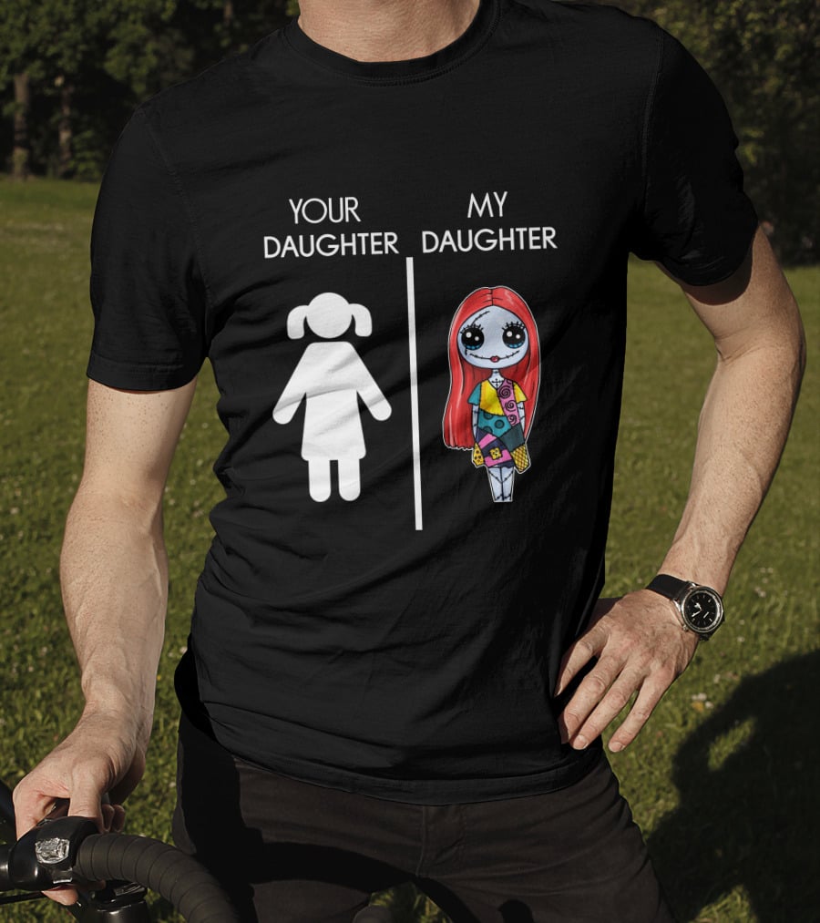 Your Daughter My Sally The Nightmare Before Christmas T-Shirt