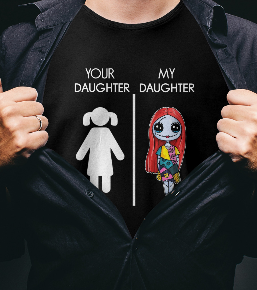 Your Daughter My Sally The Nightmare Before Christmas T-Shirt