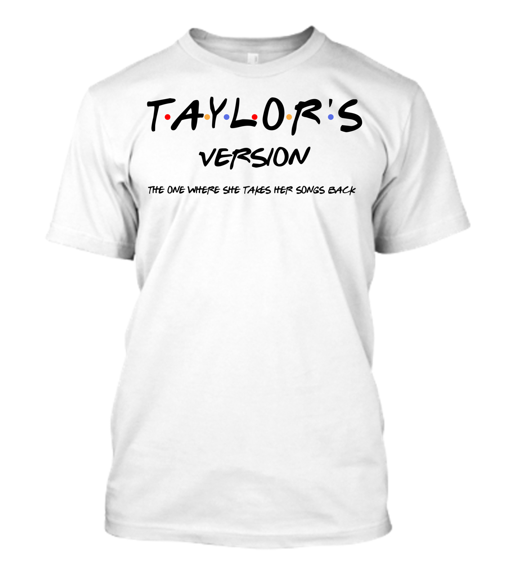 Taylor's Version The One Where She Takes Her Songs Back T-Shirt